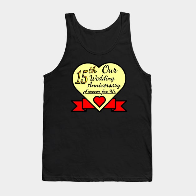 Our 15th Wedding anniversary Tank Top by POD_CHOIRUL